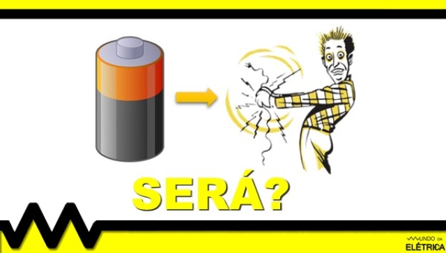 Pilhas e baterias podem dar choque?