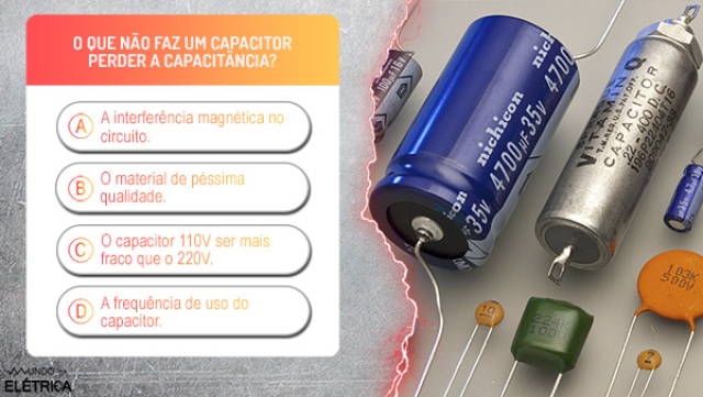 Capacitor perdendo capacitância? Porquê isso acontece!