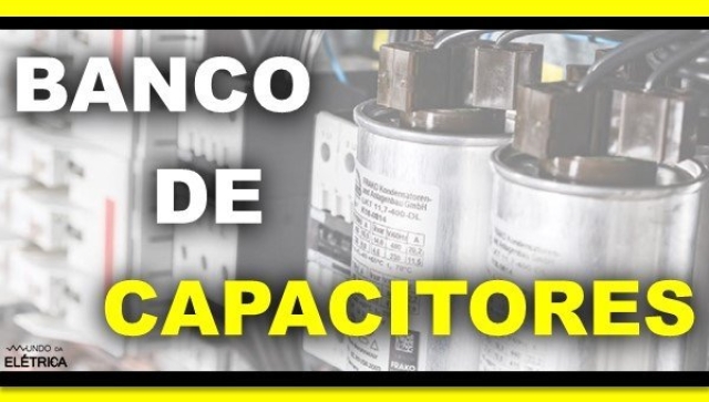 O que é banco de capacitores e para que serve?