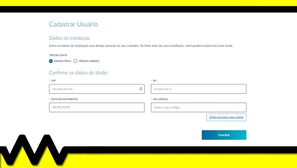 Cadastre-se para ter acesso à sua conta.