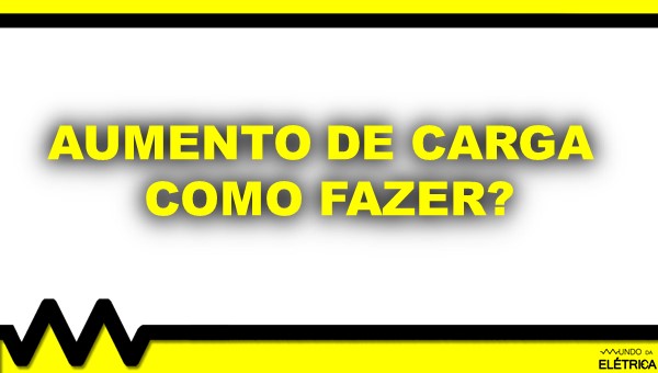 Como fazer um aumento de carga