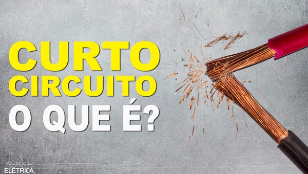 Curto circuito elétrico! O que é?